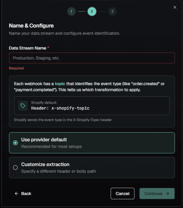 Figure 1: Naming the data stream and confirming Shopify's topic header